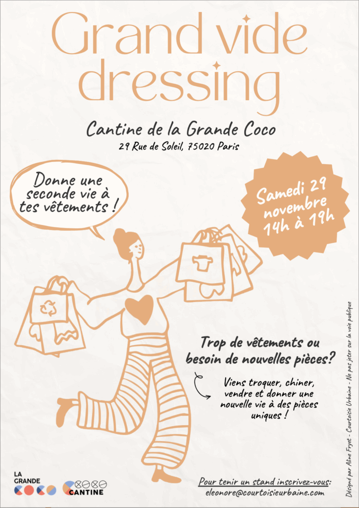 Le zéro déchet, c'est dans l'assiette mais aussi dans la commode ! Encore une super initiative lancée par un•e de nos voisin•es du 29 rue du soleil : Le samedi 29 novembre de 14h à 19h, viens à la Coco cantine pour donner une seconde vie aux vêtements que tu ne veux plus, et en trouver de nouveaux pour compléter ta merveilleuse allure.
Troc ou vente, les deux sont possibles. Pour réserver un stand, contact Éléonore de @courtoisie_urbaine à l'adresse suivante : eleonore@courtoisieurbaine.com
Image contenant du texte identique à la légende. Dessin orange d'une personne aux cheveux longs en chignon, avec un pull avec un coeur et un pantalon rayé, qui avance en brandissant des sacs de vêtements sur lesquels sont représentés différents logos, dont des pictogrammes de vêtements et de recyclage. Une bulle dit "donne une sconde vie à tes têtements".